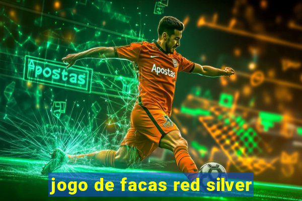 jogo de facas red silver